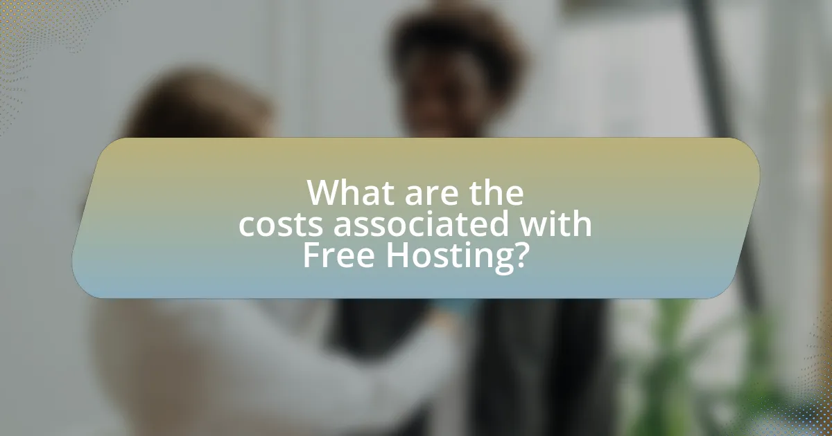 What are the costs associated with Free Hosting?
