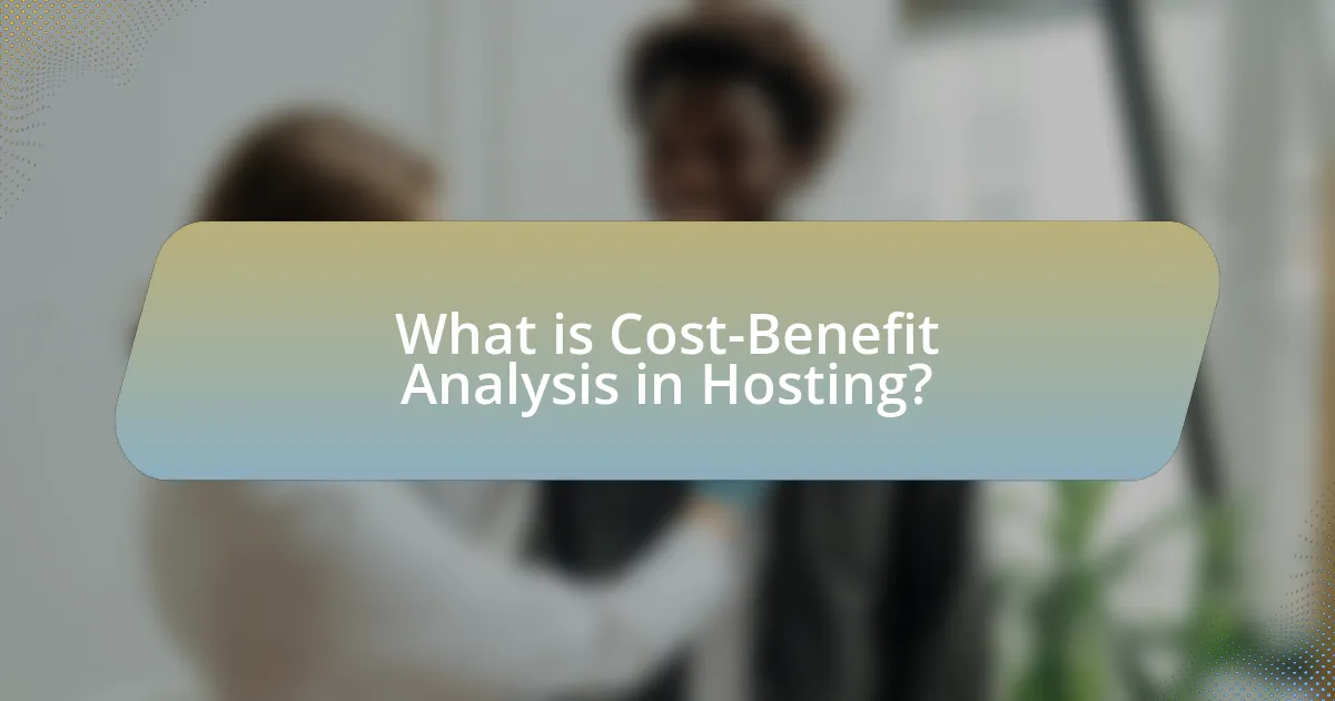 What is Cost-Benefit Analysis in Hosting?